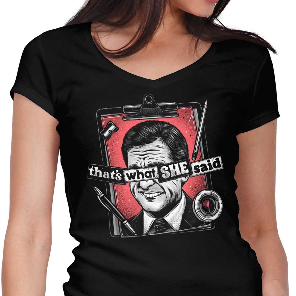 That's What She Said Women's V-Neck - Adult & Kids T-Shirts, Sweatshirts & Hoodies apparel design preview 1
