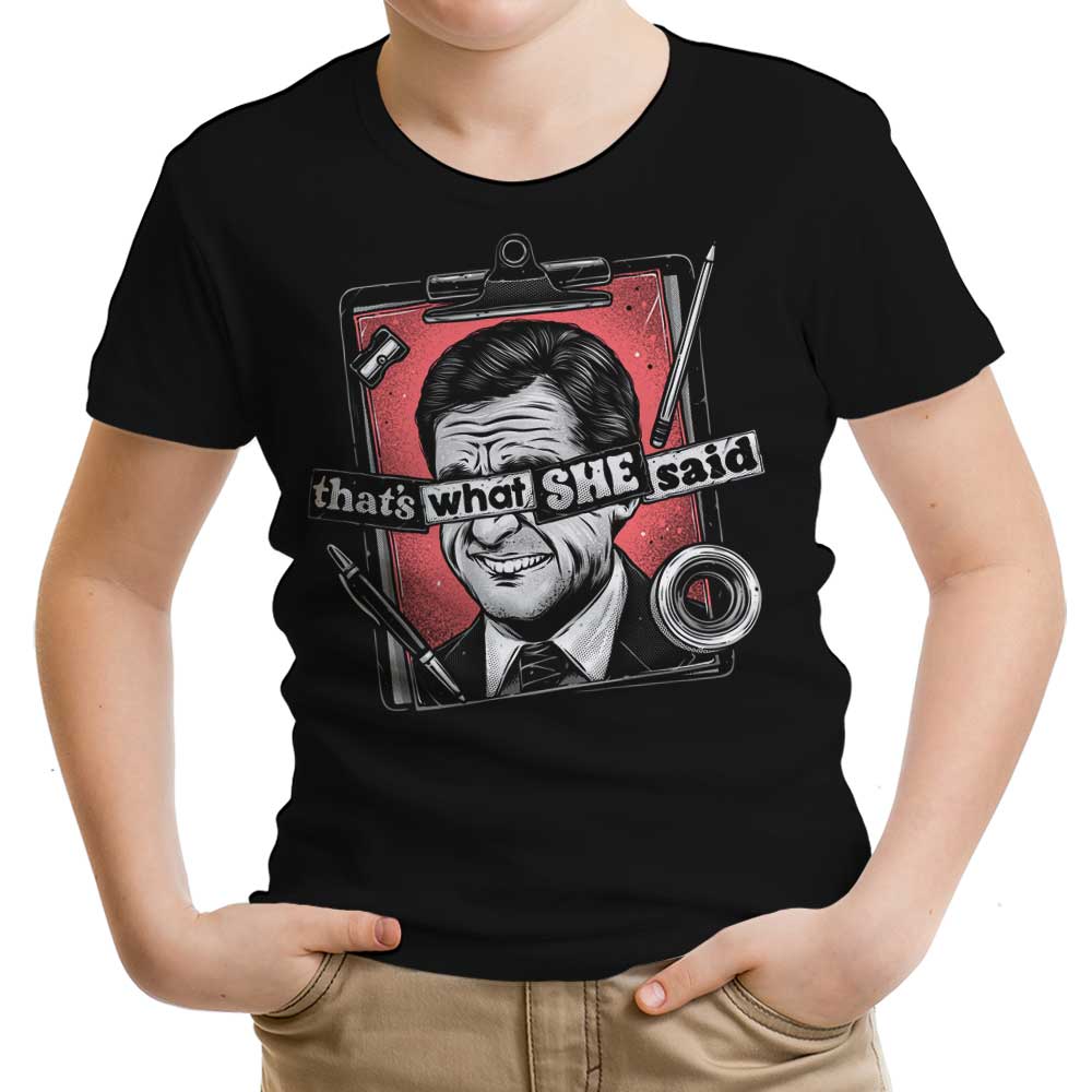 That's What She Said Youth Apparel - Adult & Kids T-Shirts, Sweatshirts & Hoodies apparel design preview 1