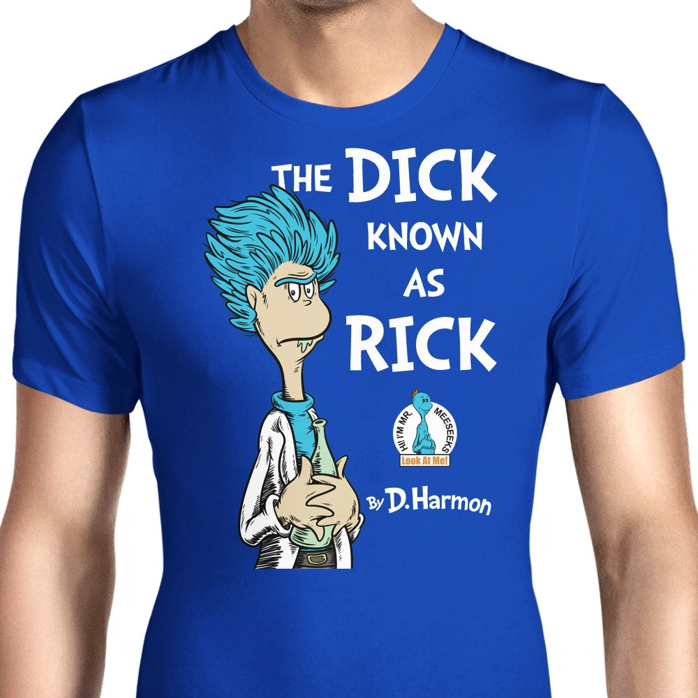 The Dick Known as Rick Men's Apparel - Adult & Kids T-Shirts, Sweatshirts & Hoodies apparel design preview 1