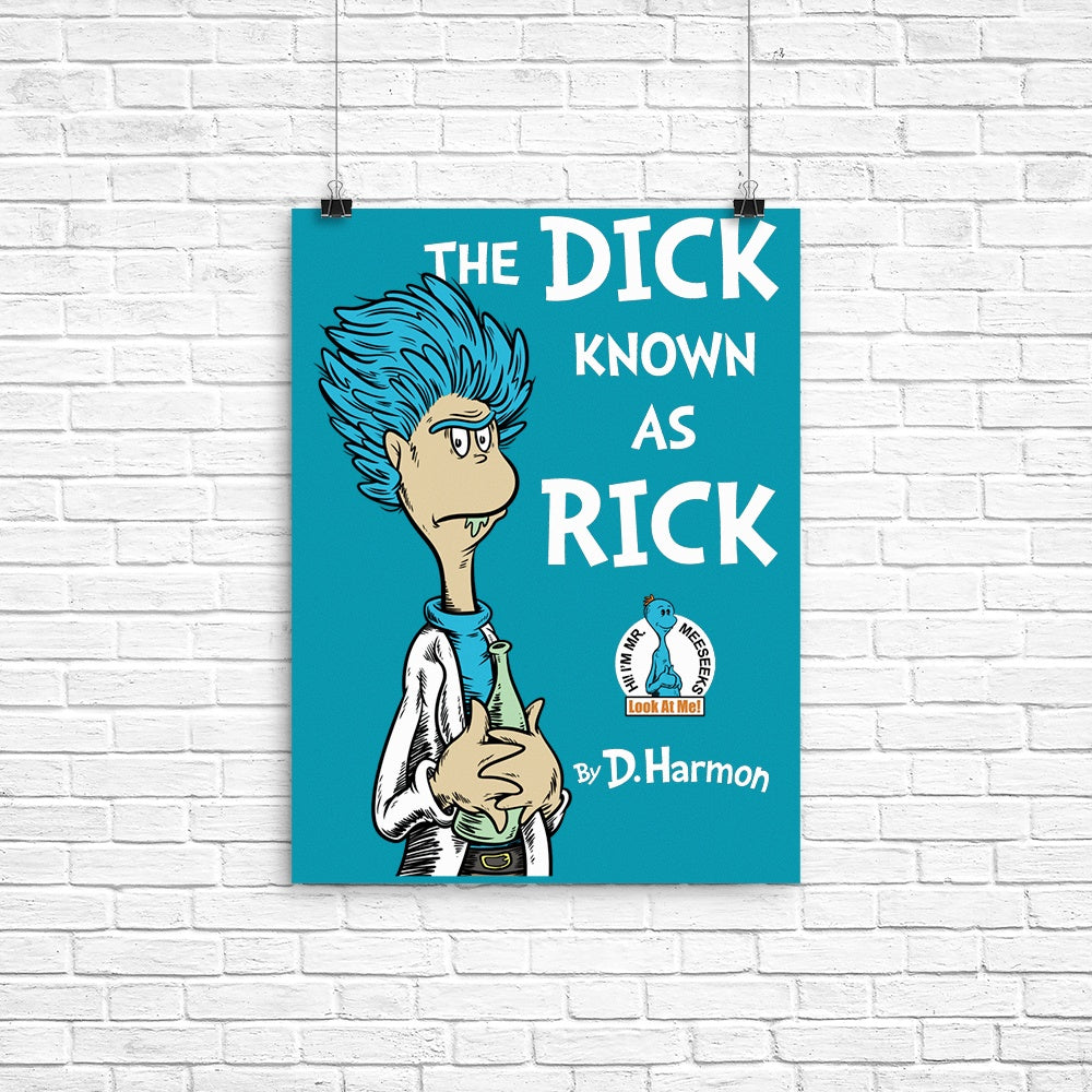 The Dick Known as Rick Poster - Adult & Kids T-Shirts, Sweatshirts & Hoodies apparel design preview 1