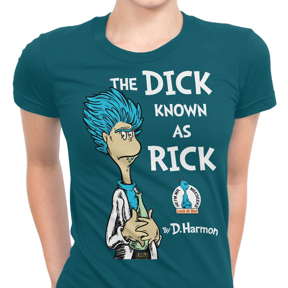 The Dick Known as Rick Women's Apparel - Adult & Kids T-Shirts, Sweatshirts & Hoodies apparel design preview 1