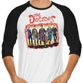 The Doctors 3/4 Sleeve Raglan - Adult & Kids T-Shirts, Sweatshirts & Hoodies apparel design preview 1