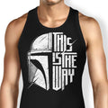 The Only Way Tank Top - Adult & Kids T-Shirts, Sweatshirts & Hoodies apparel design preview 1