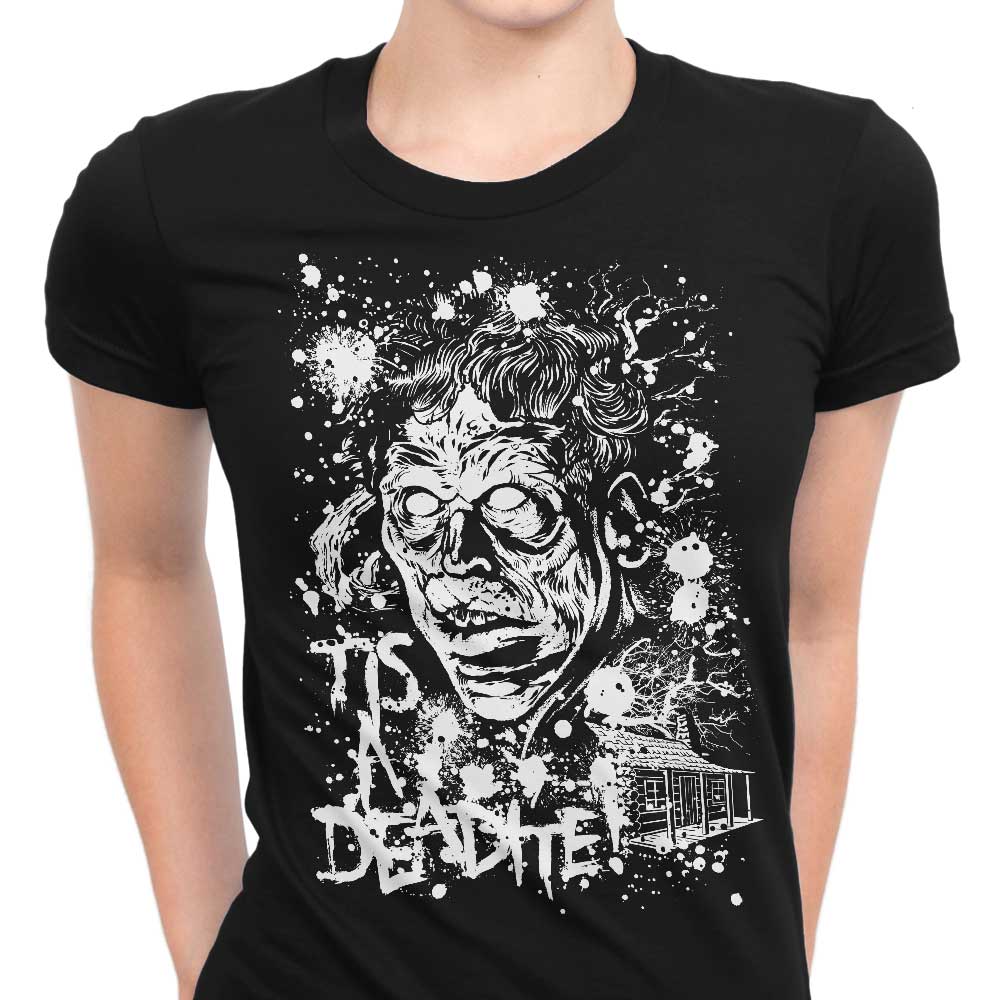 Tis a Deadite Women's Apparel - Adult & Kids T-Shirts, Sweatshirts & Hoodies apparel design preview 1