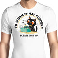 To Whom it May Concern Men's Apparel - Adult & Kids T-Shirts, Sweatshirts & Hoodies apparel design preview 1