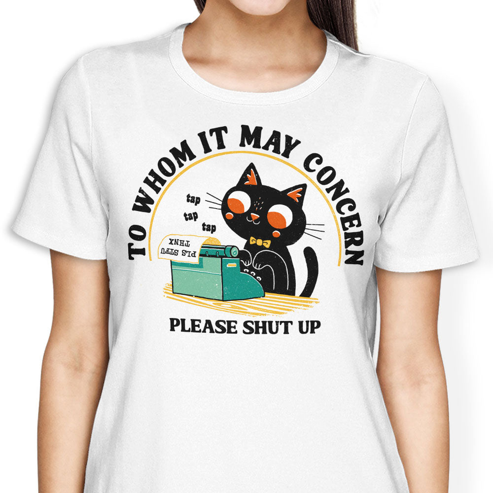 To Whom it May Concern Women's Apparel - Adult & Kids T-Shirts, Sweatshirts & Hoodies apparel design preview 1