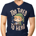 Too Tired to Hero Men's V-Neck - Adult & Kids T-Shirts, Sweatshirts & Hoodies apparel design preview 1