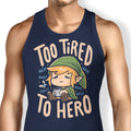 Too Tired to Hero Tank Top - Adult & Kids T-Shirts, Sweatshirts & Hoodies apparel design preview 1