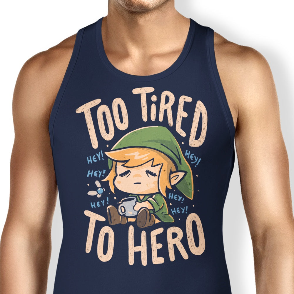 Too Tired to Hero Tank Top - Adult & Kids T-Shirts, Sweatshirts & Hoodies apparel design preview 1