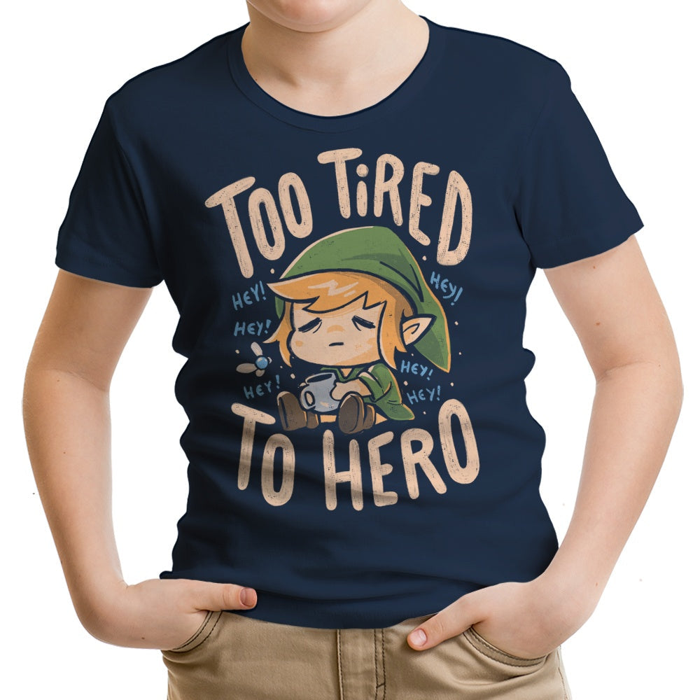 Too Tired to Hero Youth Apparel - Adult & Kids T-Shirts, Sweatshirts & Hoodies apparel design preview 1