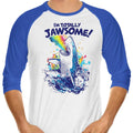 Totally Jawsome 3/4 Sleeve Raglan - Adult & Kids T-Shirts, Sweatshirts & Hoodies apparel design preview 1