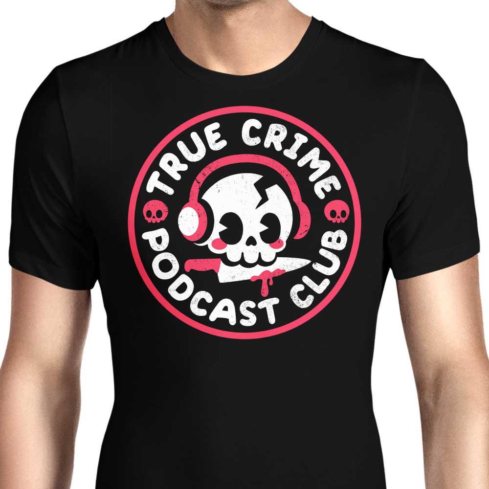 True Crime Podcast Club Men's Apparel - Adult & Kids T-Shirts, Sweatshirts & Hoodies apparel design preview 1