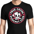 True Crime Podcast Club Men's Apparel - Adult & Kids T-Shirts, Sweatshirts & Hoodies apparel design preview 1