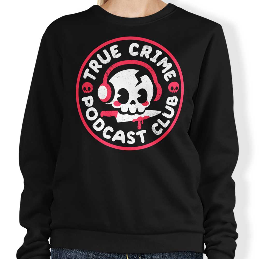 True Crime Podcast Club - Adult & Kids T-Shirts, Sweatshirts & Hoodies apparel design preview 1