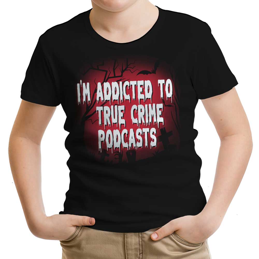 True Crime Podcasts Youth Apparel - Adult & Kids T-Shirts, Sweatshirts & Hoodies apparel design preview 1