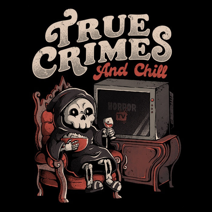True Crimes and Chill Men's Apparel - Adult & Kids T-Shirts, Sweatshirts & Hoodies apparel design preview 2