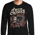 True Crimes and Chill - Adult & Kids T-Shirts, Sweatshirts & Hoodies apparel design preview 1