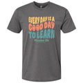 Southernology Teacher Good Day to Learn Statement - Adult & Kids T-Shirts, Sweatshirts & Hoodies apparel design preview 1