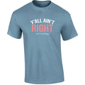 Southernology TSTM Y'all Ain't Right Comfort Colors - Adult & Kids T-Shirts, Sweatshirts & Hoodies apparel design preview 1