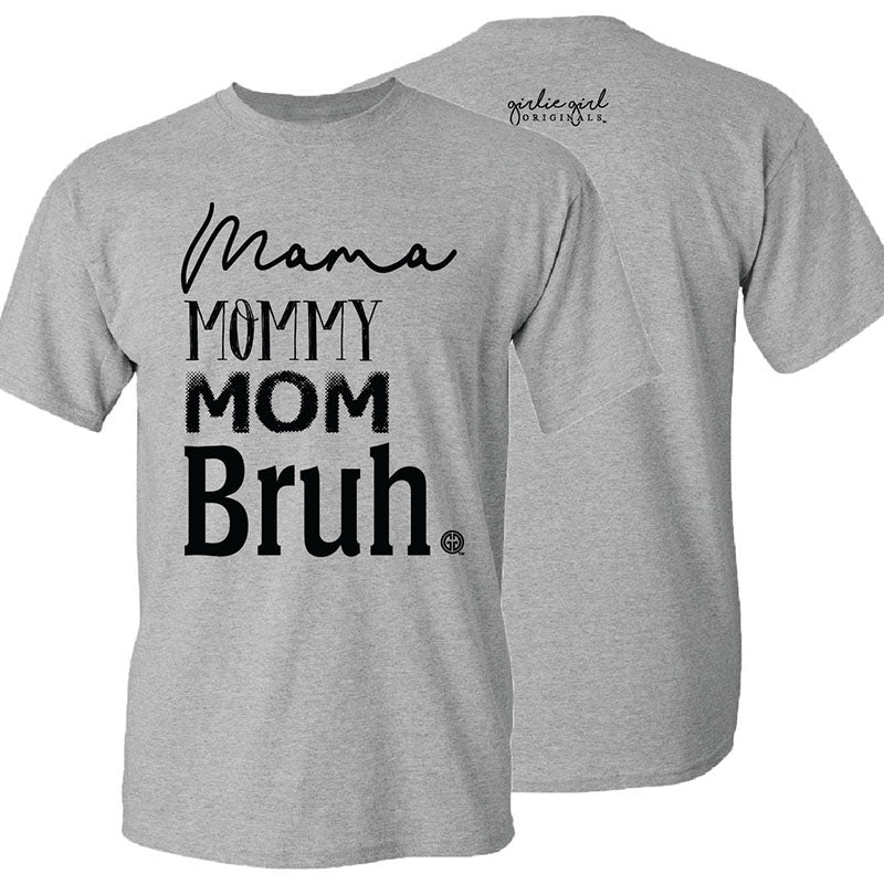 Girlie Girl Originals Mama Mom Bruh - Adult & Kids T-Shirts, Sweatshirts & Hoodies apparel design preview 1