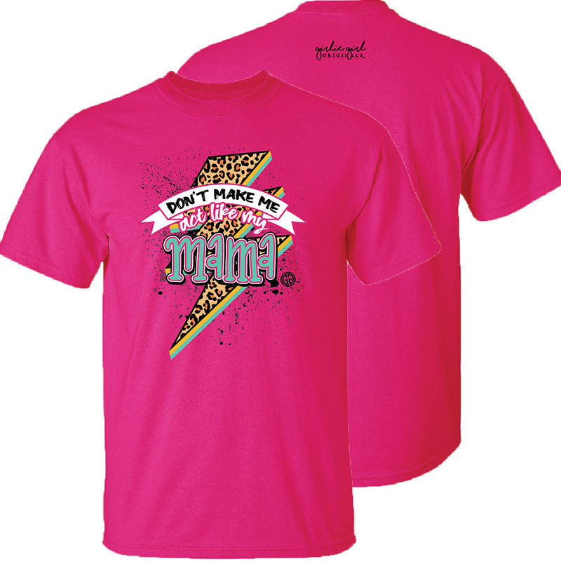 Girlie Girl Originals Act Like My Mama - Adult & Kids T-Shirts, Sweatshirts & Hoodies apparel design preview 1