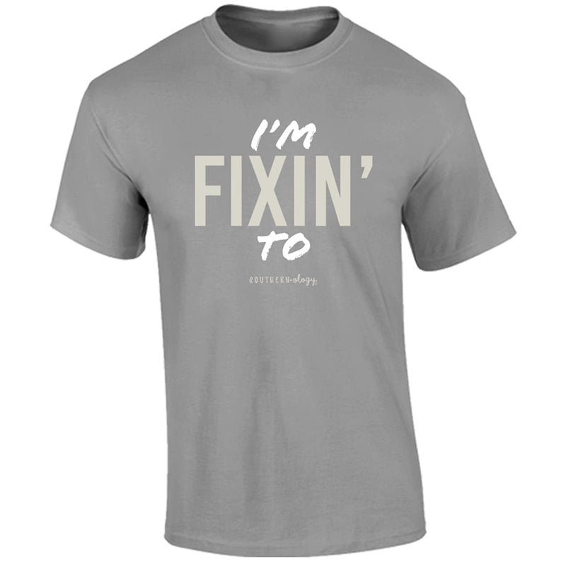 Southernology TSTM I'm Fixin To Comfort Colors - Adult & Kids T-Shirts, Sweatshirts & Hoodies apparel design preview 1
