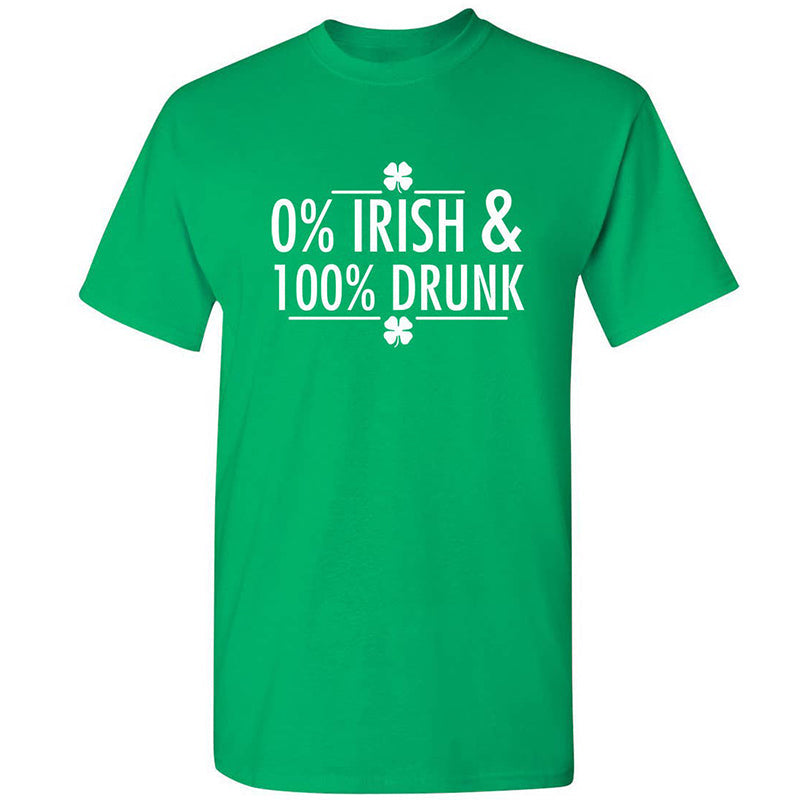 0% Irish 100% Drunk Front Print - Adult & Kids T-Shirts, Sweatshirts & Hoodies apparel design preview 1