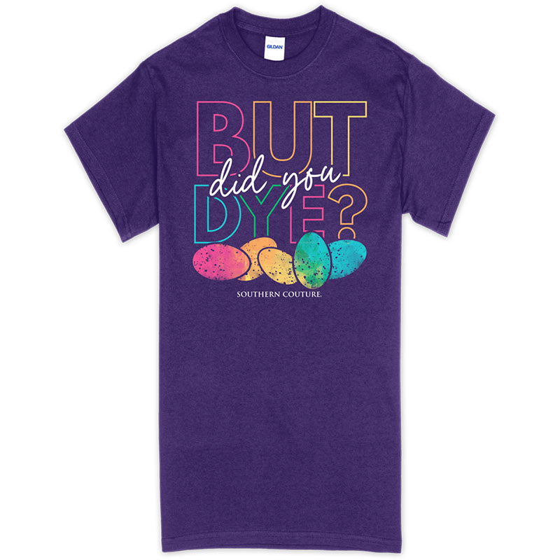 Southern Couture But Did You Dye Easter Soft - Adult & Kids T-Shirts, Sweatshirts & Hoodies apparel design preview 1