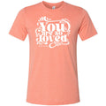 Southernology You are so loved Statement Canvas - Adult & Kids T-Shirts, Sweatshirts & Hoodies apparel design preview 1
