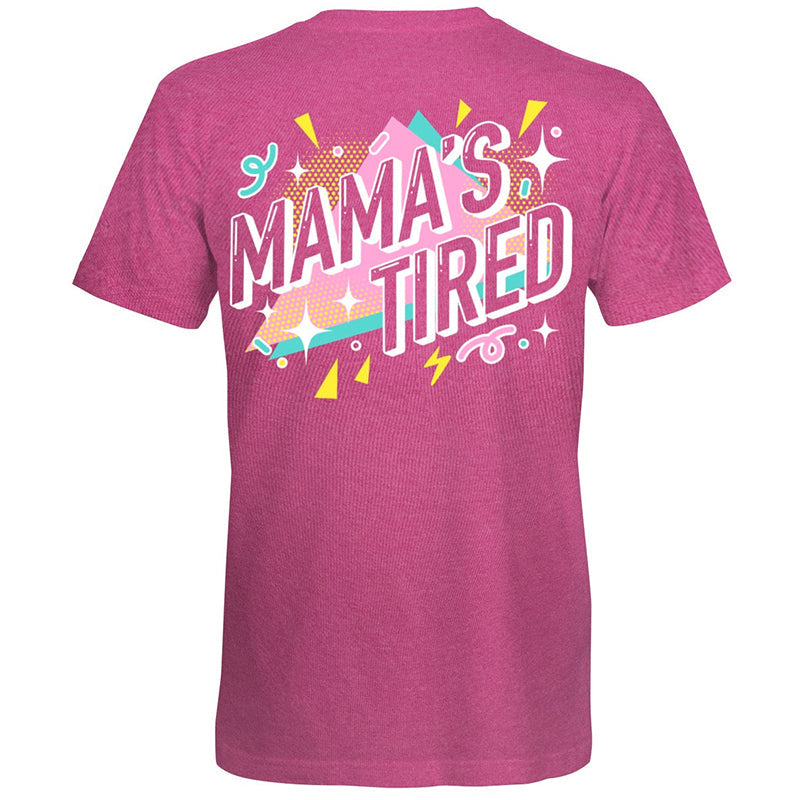 Southern Attitude Retro Mama's Tired - Adult & Kids T-Shirts, Sweatshirts & Hoodies apparel design preview 1