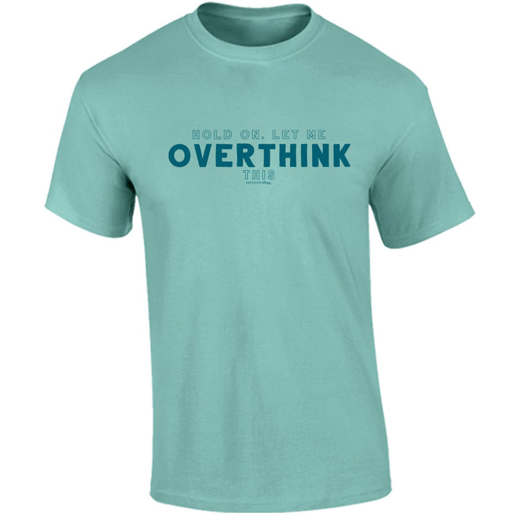 Southernology Let Me Overthink Comfort Colors - Adult & Kids T-Shirts, Sweatshirts & Hoodies apparel design preview 1