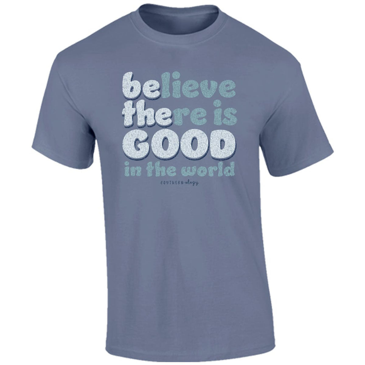Southernology Be the Good Comfort Colors - Adult & Kids T-Shirts, Sweatshirts & Hoodies apparel design preview 1