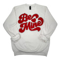 Girlie Girl Be Mine Valentine - Adult & Kids T-Shirts, Sweatshirts & Hoodies apparel design preview 1