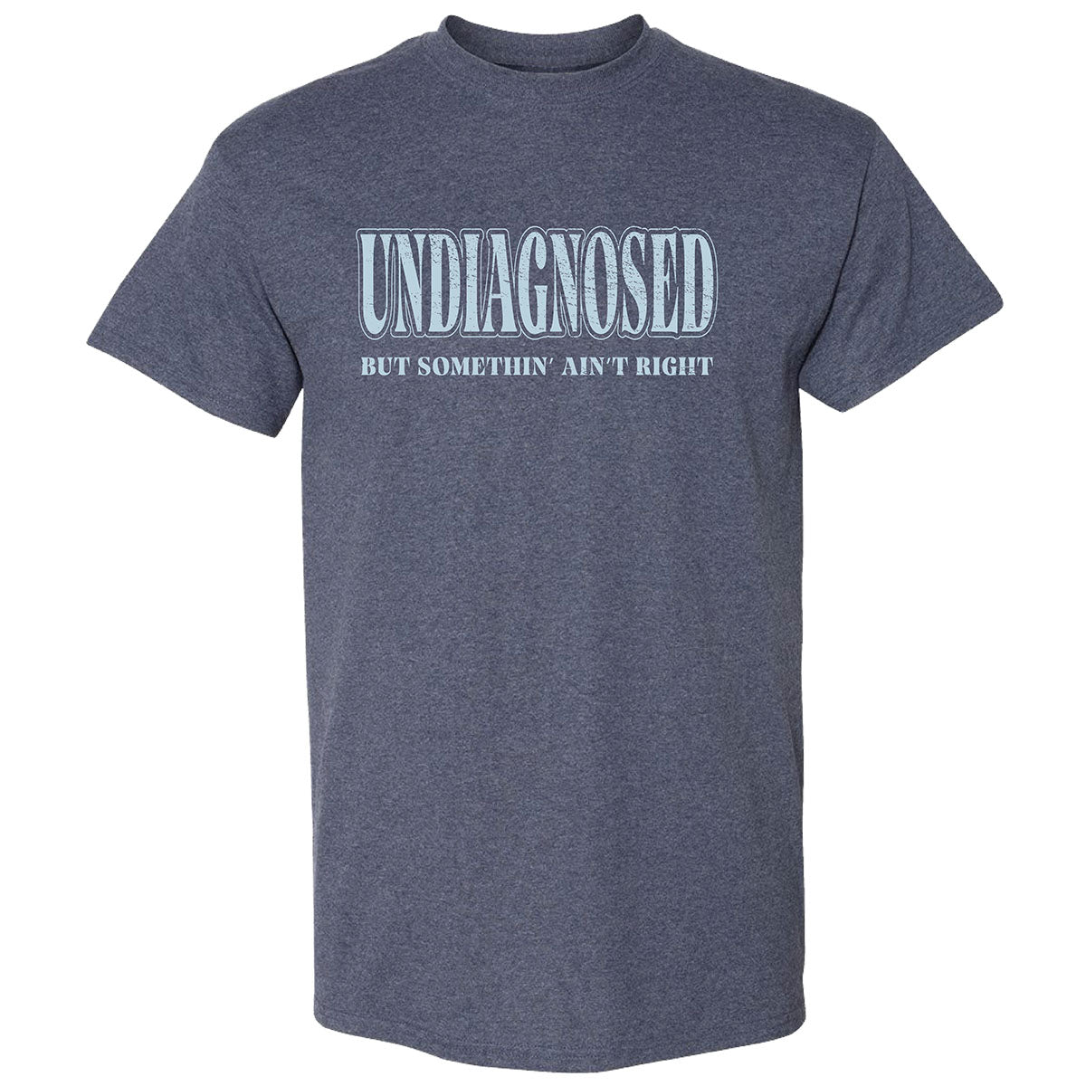Girlie Girl Originals Undiagnosed - Adult & Kids T-Shirts, Sweatshirts & Hoodies apparel design preview 1