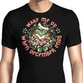 Wake Me Up Men's Apparel - Adult & Kids T-Shirts, Sweatshirts & Hoodies apparel design preview 1