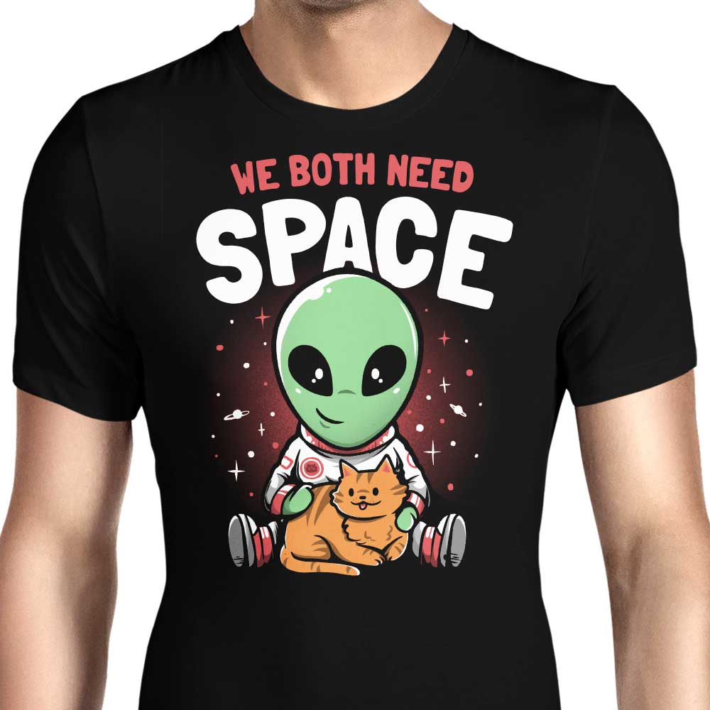 We Both Need Space Men's Apparel - Adult & Kids T-Shirts, Sweatshirts & Hoodies apparel design preview 1