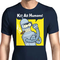 We Can Kill All Humans Men's Apparel - Adult & Kids T-Shirts, Sweatshirts & Hoodies apparel design preview 1