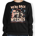 We're Back, Witches - Adult & Kids T-Shirts, Sweatshirts & Hoodies apparel design preview 1