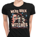 We're Back, Witches Women's Apparel - Adult & Kids T-Shirts, Sweatshirts & Hoodies apparel design preview 1