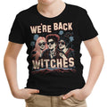 We're Back, Witches Youth Apparel - Adult & Kids T-Shirts, Sweatshirts & Hoodies apparel design preview 1