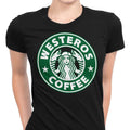 Westeros Coffee Women's Apparel - Adult & Kids T-Shirts, Sweatshirts & Hoodies apparel design preview 1