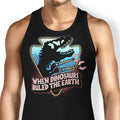 When Dinosaurs Ruled the Earth Tank Top - Adult & Kids T-Shirts, Sweatshirts & Hoodies apparel design preview 1