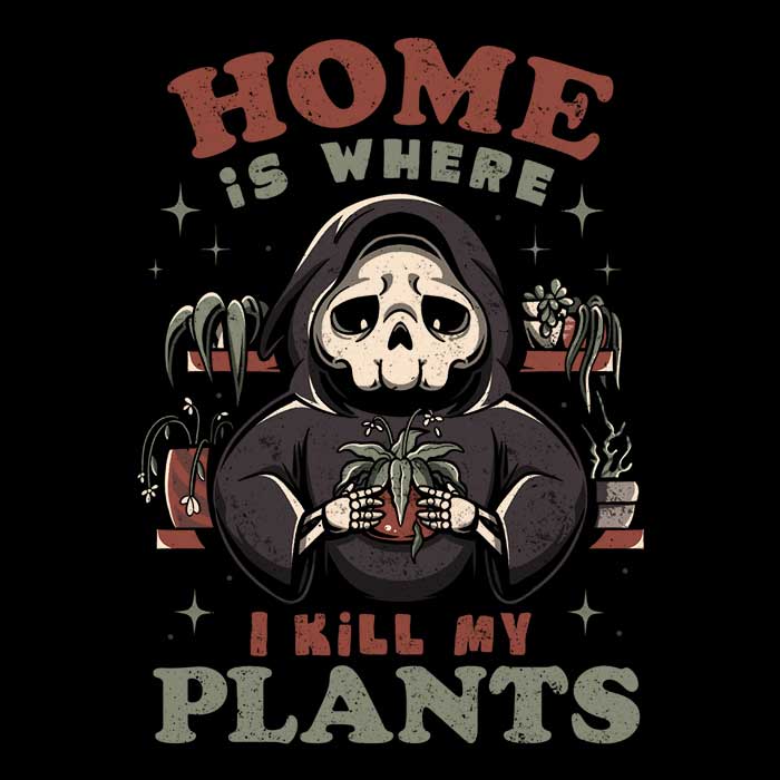 Where I Kill My Plants Men's Apparel - Adult & Kids T-Shirts, Sweatshirts & Hoodies apparel design preview 2