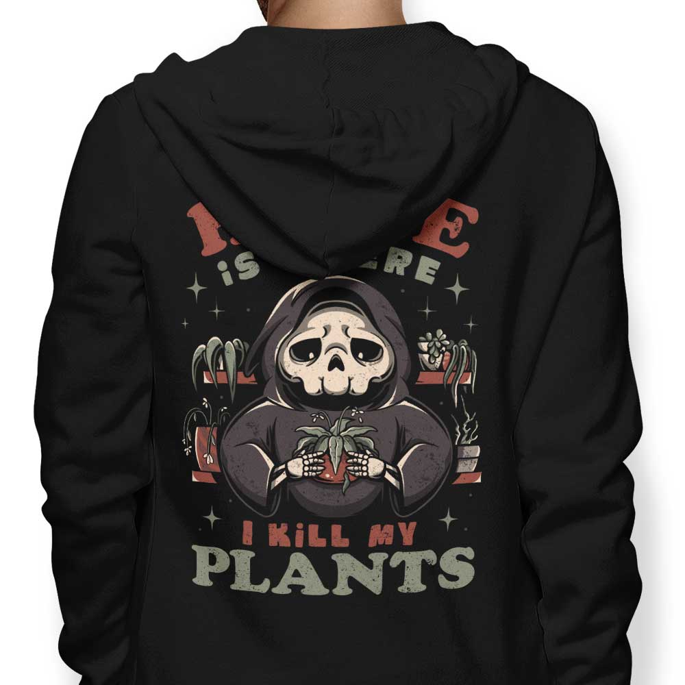 Where I Kill My Plants - Adult & Kids T-Shirts, Sweatshirts & Hoodies apparel design preview 1