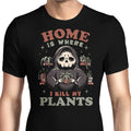 Where I Kill My Plants Men's Apparel - Adult & Kids T-Shirts, Sweatshirts & Hoodies apparel design preview 1