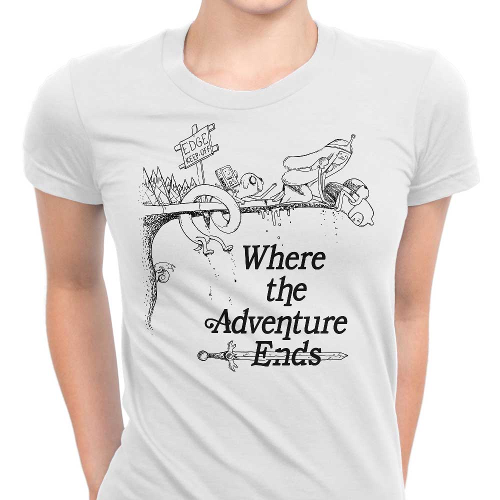 Where the Adventure Ends Women's Apparel - Adult & Kids T-Shirts, Sweatshirts & Hoodies apparel design preview 1