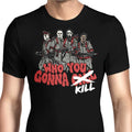 Who You Gonna Kill? Men's Apparel - Adult & Kids T-Shirts, Sweatshirts & Hoodies apparel design preview 1