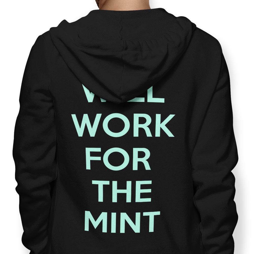Will Work for the Mint - Adult & Kids T-Shirts, Sweatshirts & Hoodies apparel design preview 1