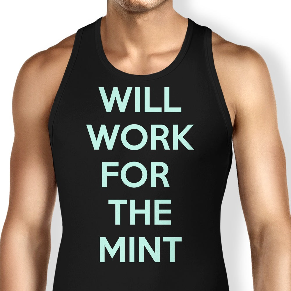 Will Work for the Mint Tank Top - Adult & Kids T-Shirts, Sweatshirts & Hoodies apparel design preview 1