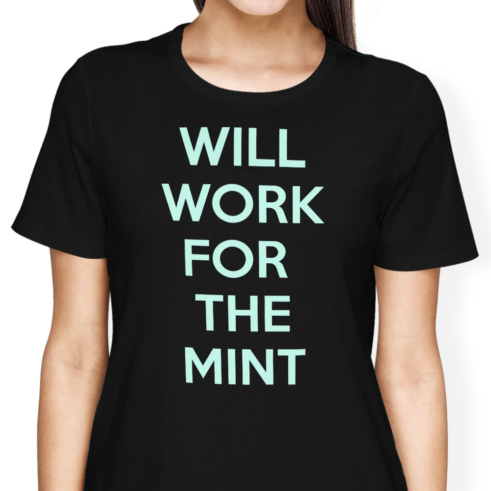 Will Work for the Mint Women's Apparel - Adult & Kids T-Shirts, Sweatshirts & Hoodies apparel design preview 2